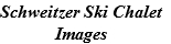 Schweitzer Ski Chalet
Images